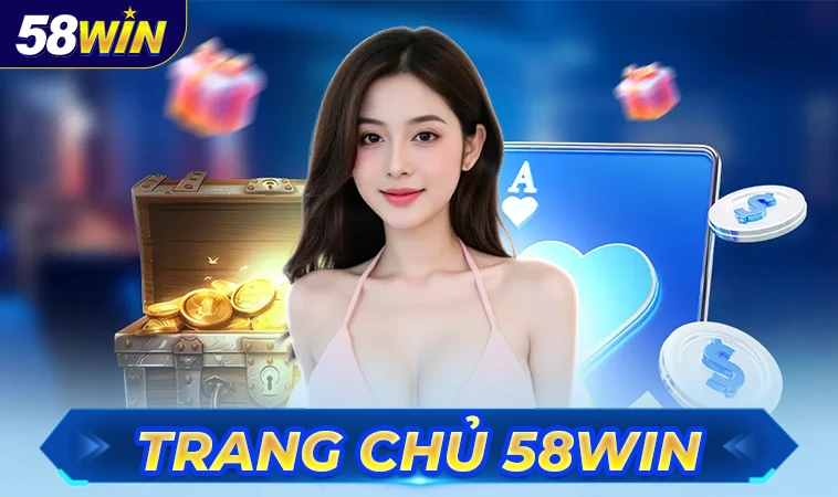 58Win - Trang Chủ 58 Win - Website Cá Cược Uy Tín Số 1 Toàn Cầu Hiện Nay